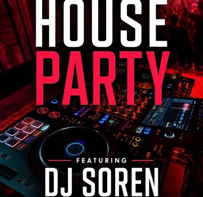 HOUSE PARTY - with DJ SOREN - Dance all Night!